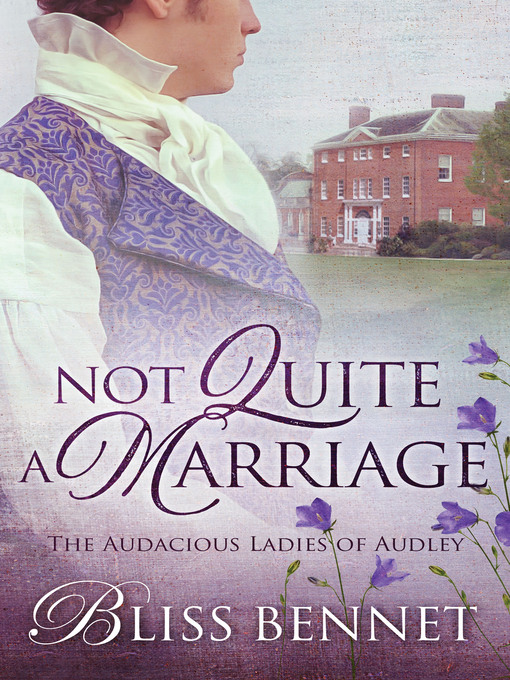 Title details for Not Quite a Marriage by Bliss Bennet - Available